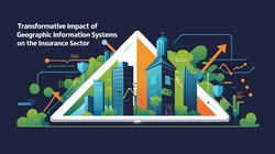 GIS in Insurance – How Location Intelligence is Transforming the Sector