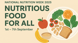 Nutritious Food for All – Theme of National Nutrition Week 2025