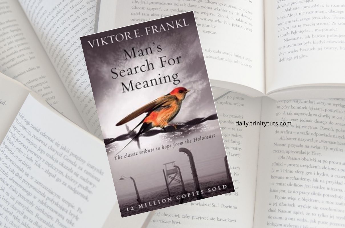 Man’s Search for Meaning by Viktor E. Frankl