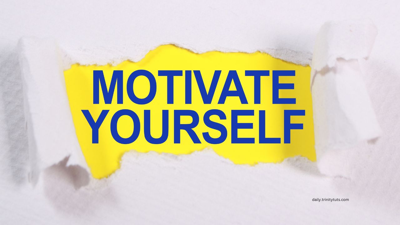 motivate yourself