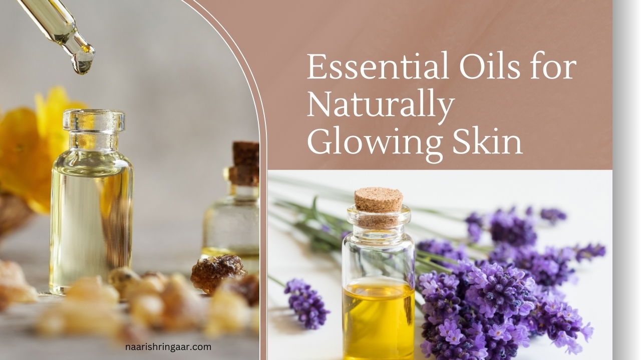 Essential Oils for Naturally Glowing Skin