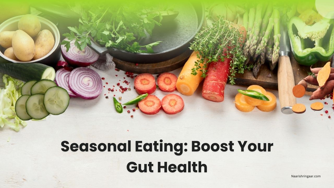 Seasonal Eating for Gut Health