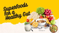 The Best 7 Superfoods for a Healthy Gut