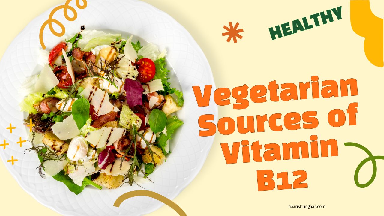 Vegetarian Sources of Vitamin B12