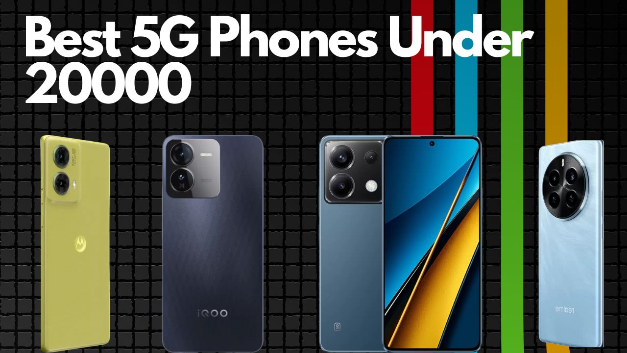 Best 5G Phones Under 20000