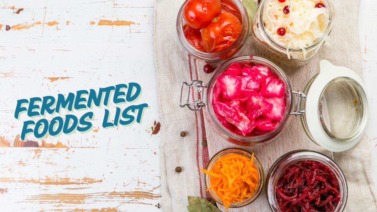 Benefits of Fermented Foods