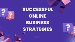 How to Start a Successful Online Business: 6 Proven Strategies for Growth