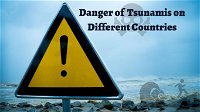 The Danger of Tsunamis on Different Countries