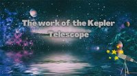 The Work of the Kepler Telescope