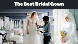 The Best Bridal Gown Boutiques in the United Kingdom