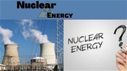 Nuclear energy: Also Known as the Energy Released from the Nucleus of an Atom