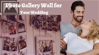 Creating a Stunning Gallery Wall for Your Wedding Photos: Tips and Tricks