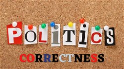 The Importance of Political Correctness in Everyday Life