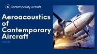 Aeroacoustics of Contemporary Aircraft