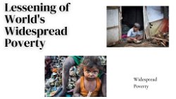 The Lessening of the World's Widespread Poverty