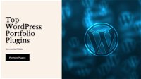 Top WordPress Portfolio Plugins of 2022 is Presented 