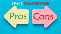 The Pros and Cons of Space Colonization: An Overview