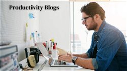 Productivity Blogs that are Actually Worth your Limited Time