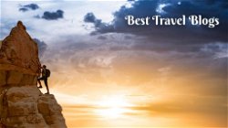 Examples of the Best Travel Blogs to Motivate and Inspire You