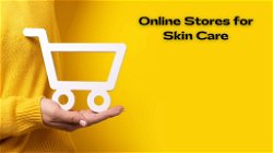 Marketing Strategies for Online Stores Specializing in Skin Care