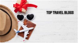 Updated List of the Top Travel Blogs to Follow in 2023