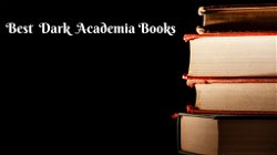 Best Dark Academia Books that I have Read are My Favorites of All Time