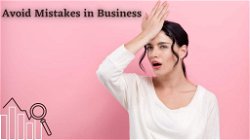 Common Small Business Mistakes to Avoid