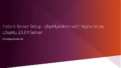 Instant Server Setup - phpMyAdmin with Nginx on an Ubuntu 20.04 Server