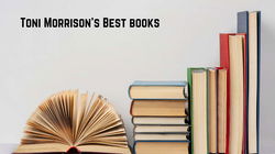 Discover Toni Morrison's Top 5 Masterpieces Books