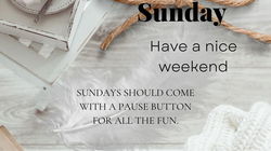 Happy Sundays: Fun, Relaxation, and Memory-Making